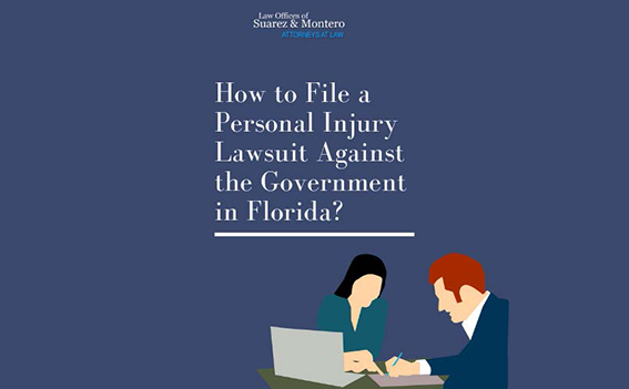 How To File A Personal Injury Lawsuit Against The Government In Florida?