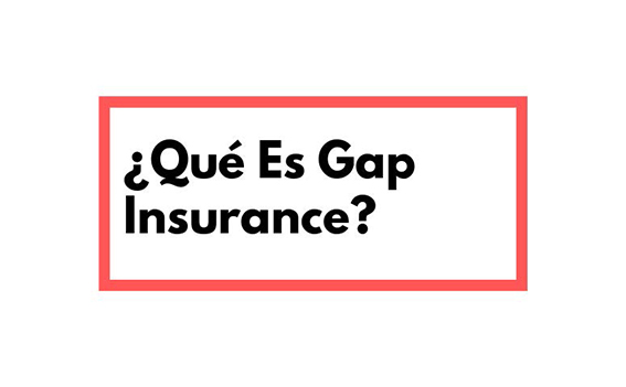 What Is Gap Insurance Spanish