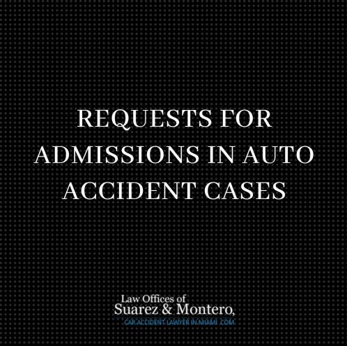 Requests For Admissions In Auto Accident Cases