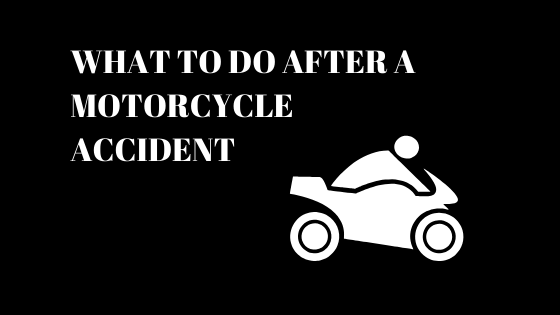 What To Do After A Motorcycle Accident
