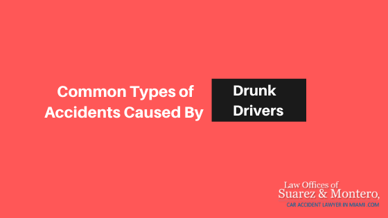 Common Types Of Accidents Caused By Drunk Drivers