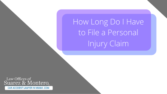 How Long Do I Have To File A Personal Injury Claim
