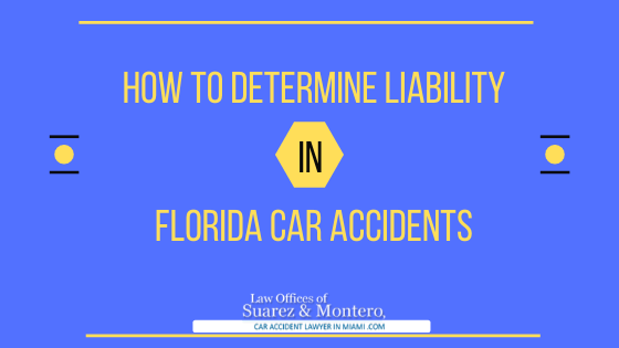 How To Determine Liability In Florida Car Accidents