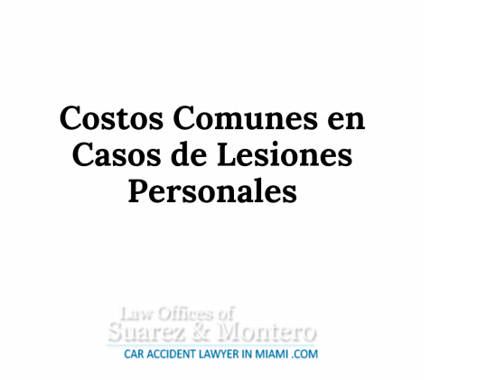 Costos Comunes En Casos De Lesiones Personales