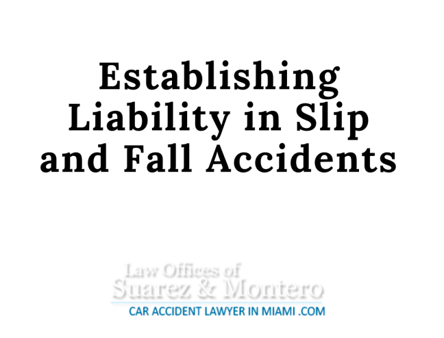 Establishing Liability In Slip And Fall Accidents